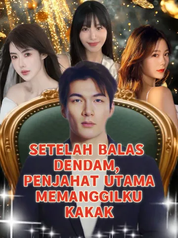 SETELAH BALAS DENDAM, PENJAHAT UTAMA MEMANGGILKU KAKAK